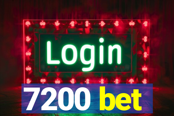 7200 bet